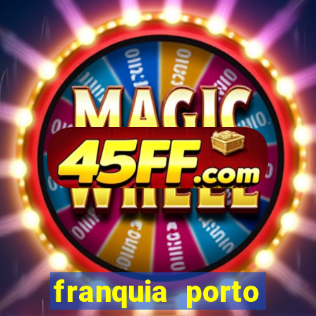 franquia porto seguro valor